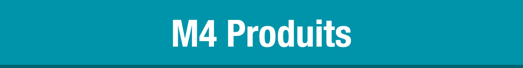 M4 Produits